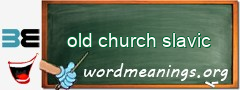 WordMeaning blackboard for old church slavic